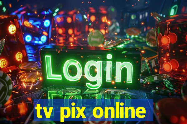 tv pix online